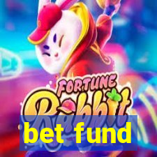 bet fund