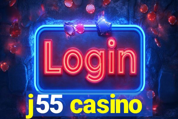 j55 casino