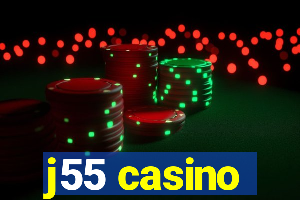 j55 casino