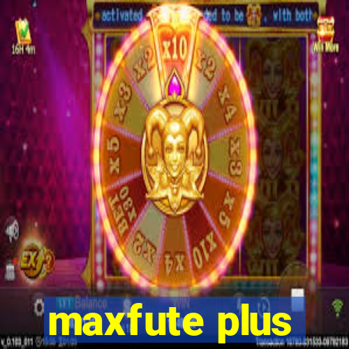 maxfute plus