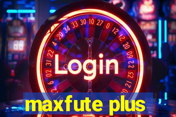 maxfute plus