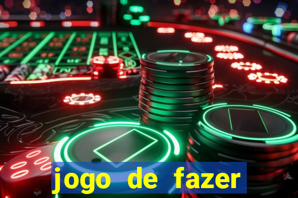 jogo de fazer dinheiro falso