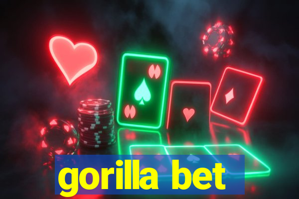 gorilla bet