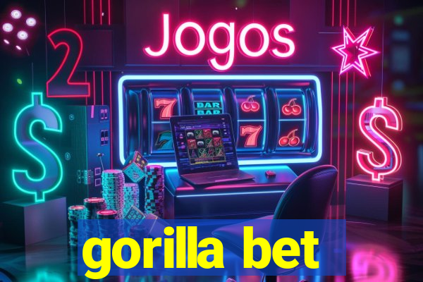 gorilla bet