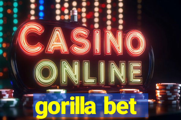 gorilla bet