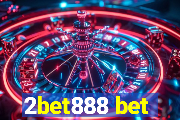 2bet888 bet