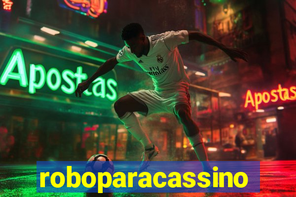 roboparacassino