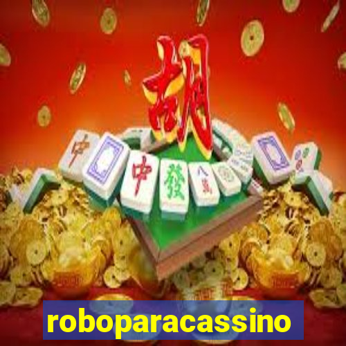 roboparacassino