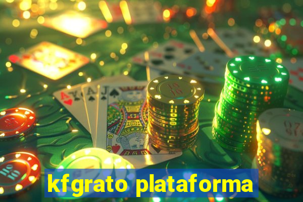 kfgrato plataforma