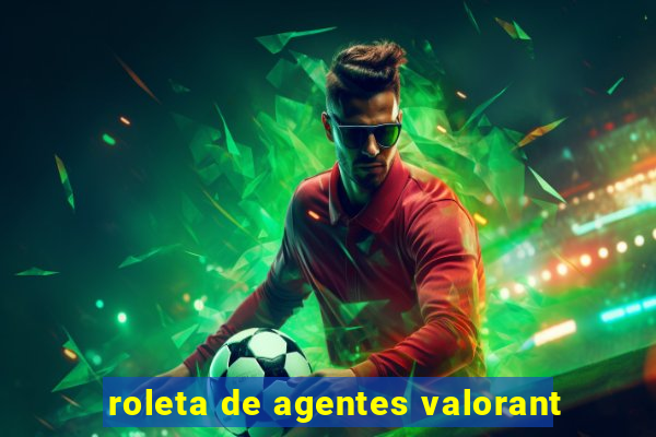 roleta de agentes valorant