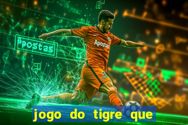 jogo do tigre que da bonus