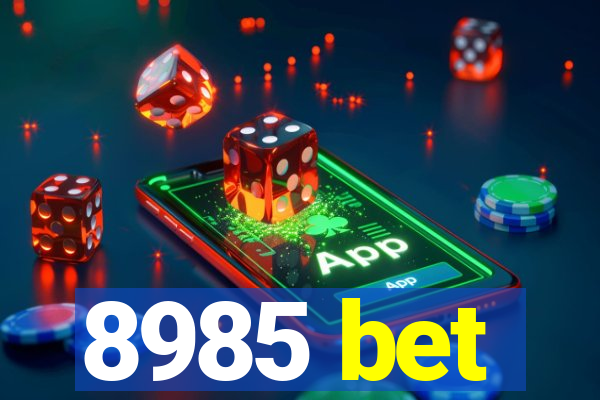 8985 bet