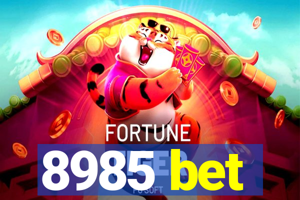 8985 bet