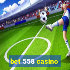 bet 558 casino