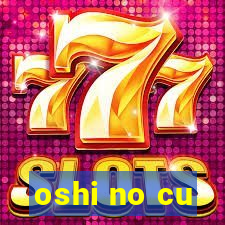 oshi no cu