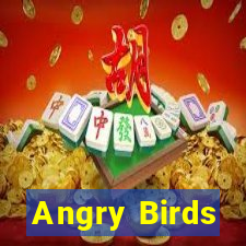 Angry Birds