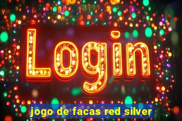 jogo de facas red silver