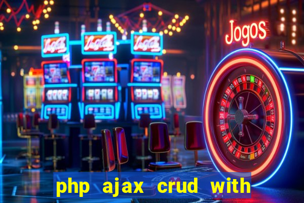 php ajax crud with datatables and bootstrap modals