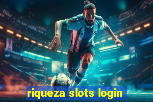 riqueza slots login