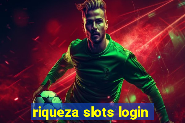 riqueza slots login