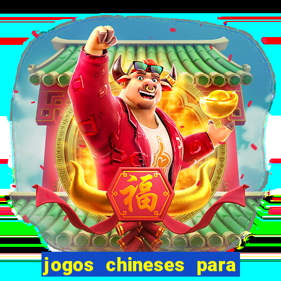 jogos chineses para ganhar dinheiro