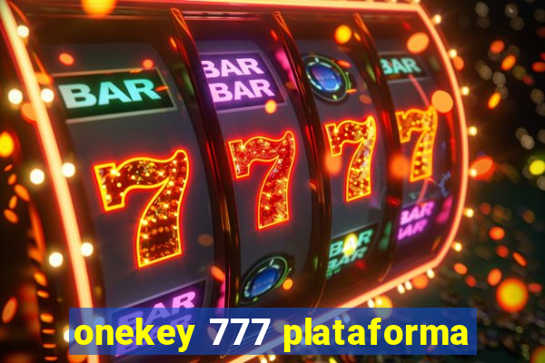 onekey 777 plataforma