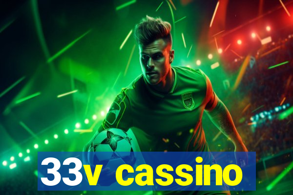 33v cassino