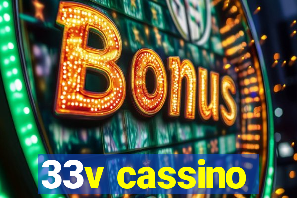 33v cassino