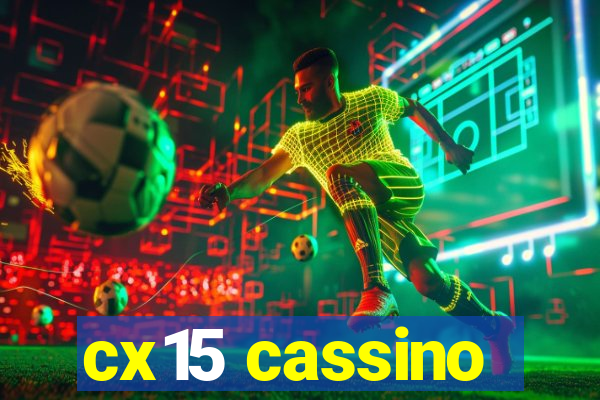 cx15 cassino