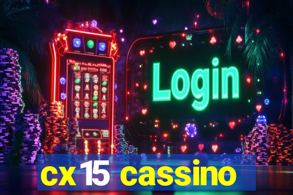 cx15 cassino