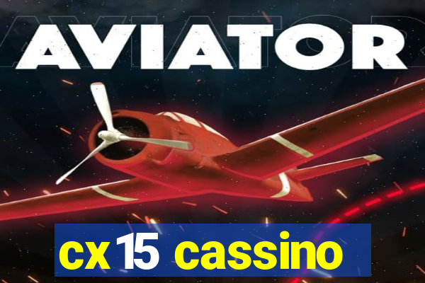 cx15 cassino