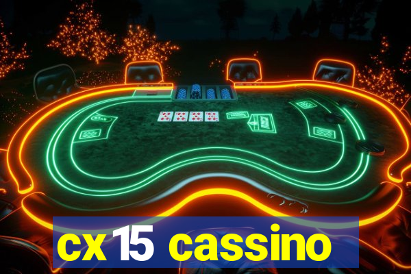 cx15 cassino