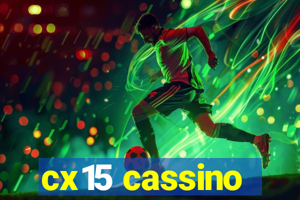 cx15 cassino