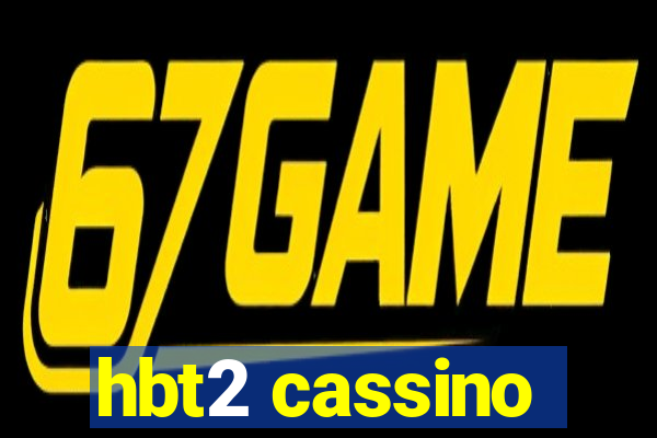 hbt2 cassino