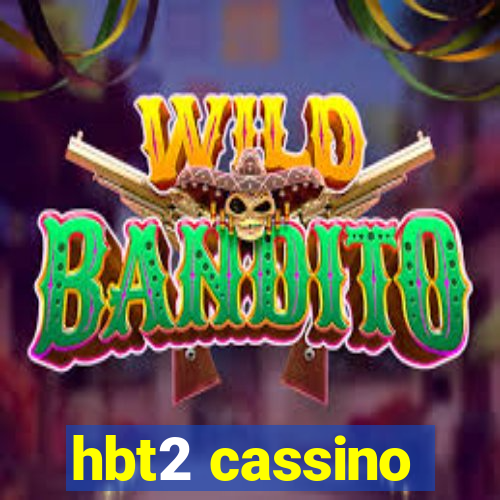 hbt2 cassino