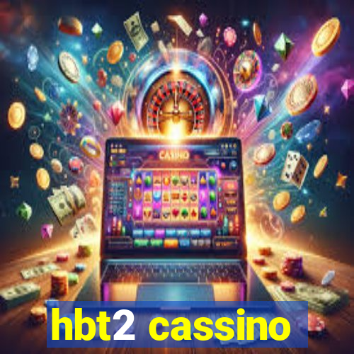 hbt2 cassino