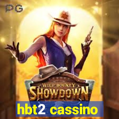 hbt2 cassino