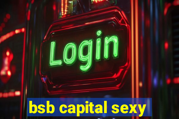 bsb capital sexy