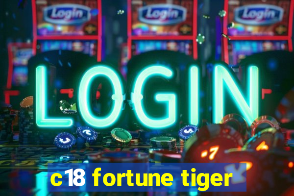 c18 fortune tiger