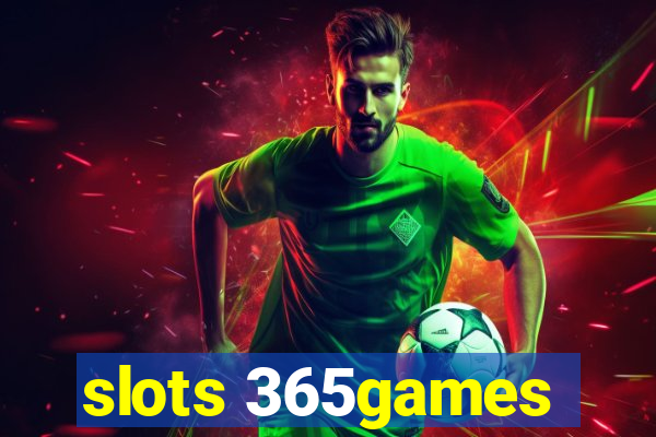 slots 365games