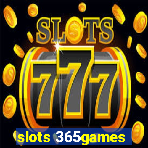 slots 365games