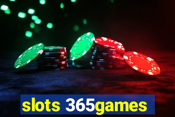 slots 365games