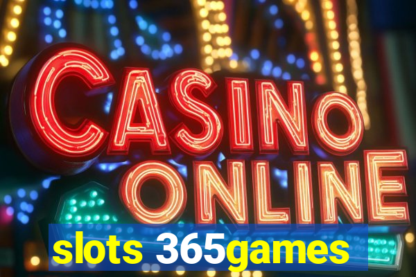 slots 365games