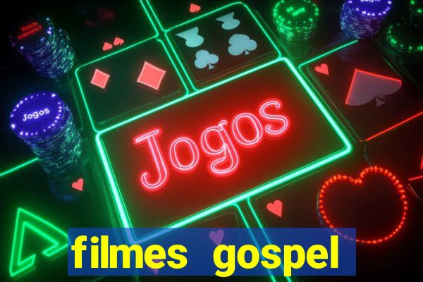 filmes gospel baseadas em fatos reais emocionantes