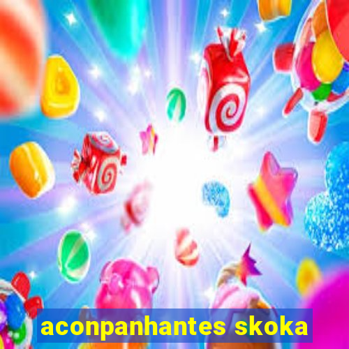 aconpanhantes skoka