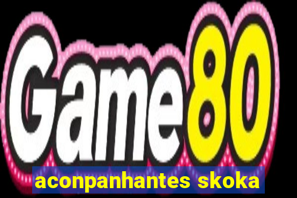 aconpanhantes skoka