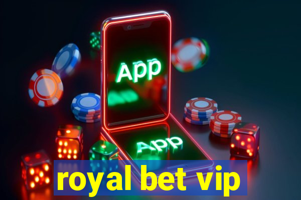 royal bet vip