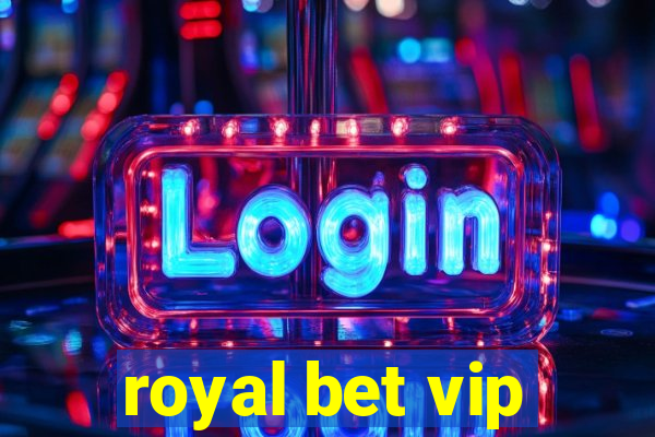 royal bet vip