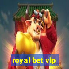 royal bet vip