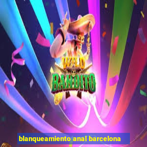 blanqueamiento anal barcelona